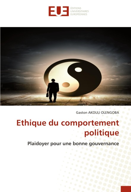 Ethique du comportement politique - Gaston Akouli Olengoba