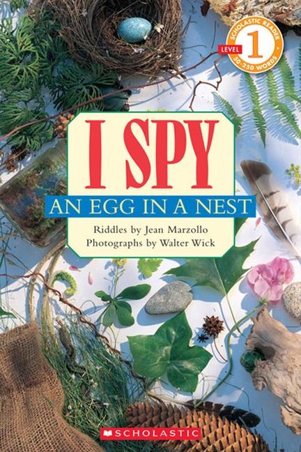 I Spy an Egg in a Nest (Scholastic Reader, Level 1) - Jean Marzollo