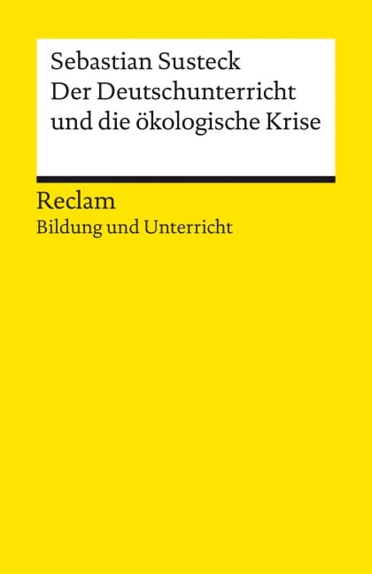 Der Deutschunterricht und die ökologische Krise - Sebastian Susteck