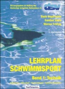Cover-Bild zum Titel 'Lehrplan Schwimmsport Band 1: Technik' von 'Bodo Ungerechts, Gunther Volck, Werner Freitag'
