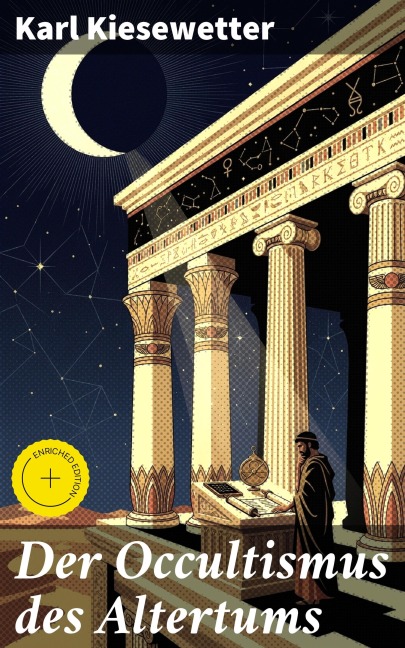 Der Occultismus des Altertums - Karl Kiesewetter