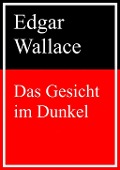 Cover-Bild zum Titel 'Das Gesicht im Dunkel' von 'Edgar Wallace'