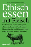 Cover-Bild zum Titel 'Ethisch Essen mit Fleisch' von 'Lierre Keith, Ulrike Gonder'