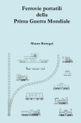 Ferrovie portatili della Prima Guerra Mondiale - Mauro Bottegal
