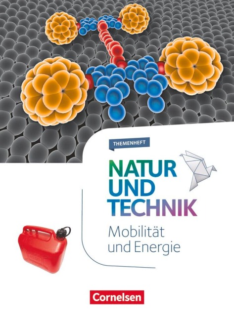 Natur und Technik 5.-10. Schuljahr - Naturwissenschaften- Themenheft Mobilität und Energie - Siegfried Bresler, Sven Theis, Astrid Willms, Stephan Kienast