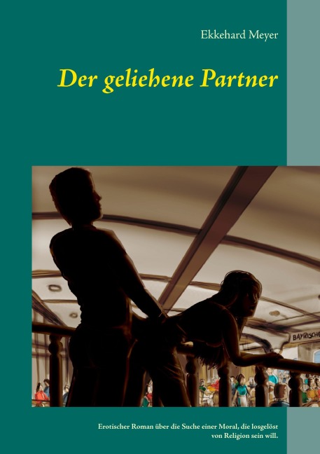 Der geliehene Partner - Ekkehard Meyer Der geliehene Partner - Ekkehard Meyer