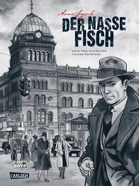 Die Gereon-Rath-Comics 1: Der nasse Fisch - Arne Jysch, Volker Kutscher
