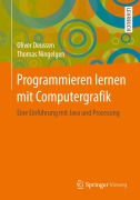 Cover-Bild zum Titel 'Programmieren lernen mit Computergrafik' von 'Thomas Ningelgen, Oliver Deussen'