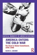 Cover-Bild zum Titel 'America Enters the Cold War' von 'Kevin E. Grimm'