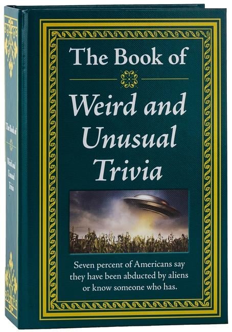 The Book of Weird and Unusual Trivia - Publications International Ltd