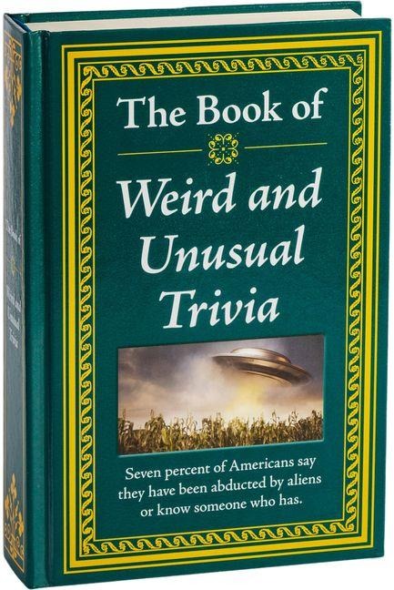 The Book of Weird and Unusual Trivia - Publications International Ltd