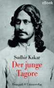 Cover-Bild zum Titel 'Der junge Tagore' von 'Sudhir Kakar'