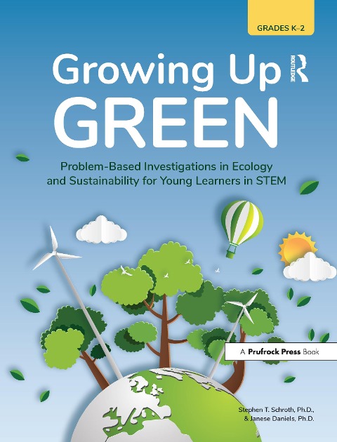 Growing Up Green - Stephen T Schroth, Janese Daniels