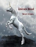 Cover-Bild zum Titel 'Unicorn Blood' von 'Michael Ocheskey'