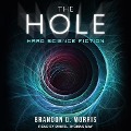 The Hole: Hard Science Fiction - Brandon Q. Morris