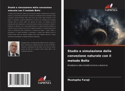 Cover-Bild zum Titel 'Studio e simulazione della convezione naturale con il metodo Boltz' von 'Mustapha Faraji'