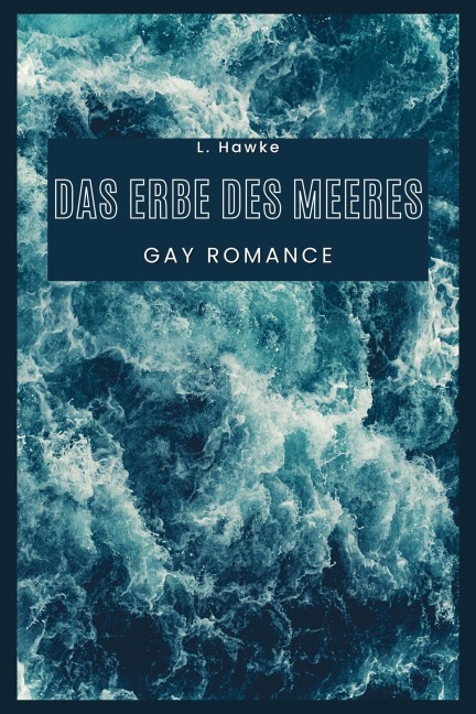 Das Erbe des Meeres - L. Hawke