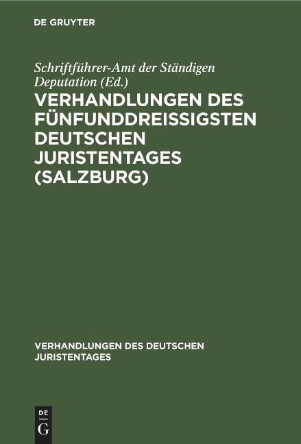 Verhandlungen des fünfunddreißigsten Deutschen Juristentages (Salzburg) - 