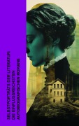 Cover-Bild zum Titel 'Selbstporträts der Literatur: Die einflussreichsten autobiografischen Romane' von 'Fjodor Dostojewski, Gottfried Keller, Jack London, Charles Dickens, Marcel Proust'