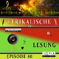 Lyrikalische Lesung Episode 40 - Various Artists, Friedrich Frieden