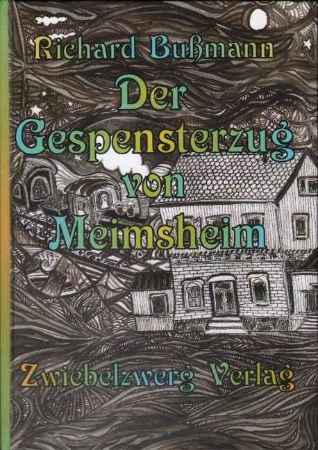 Der Gespensterzug von Meimsheim - Richard Bußmann