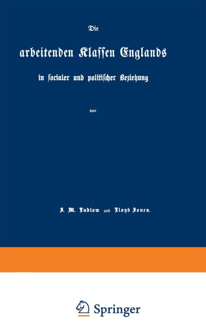 Die arbeitenden Klassen Englands - Na Ludlow, Na Holtzendorff, Na Jones