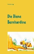 Cover-Bild zum Titel 'Die Biene Bernhardine' von 'Vivien Osterhage'