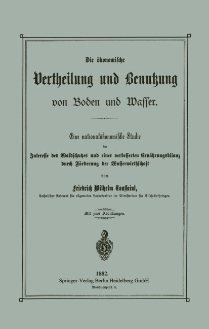 Die ökonomische Vertheilung und Benutzung von Boden und Wasser - Friedrich Wilhelm Toussaint