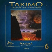 Cover-Bild zum Titel 'Takimo - 06 - Magma' von 'Gisela Klötzer, Peter Liendl'
