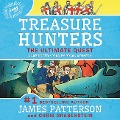 Treasure Hunters: The Ultimate Quest - James Patterson, Chris Grabenstein