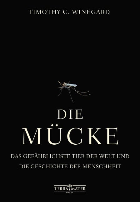 Die Mücke - Timothy C. Winegard