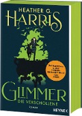 Glimmer - Die Verschollene - Heather G. Harris Glimmer - Die Verschollene - Heather G. Harris