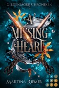 Cover-Bild zum Titel 'A Missing Heart (Gildenjäger Chroniken 2)' von 'Martina Riemer'