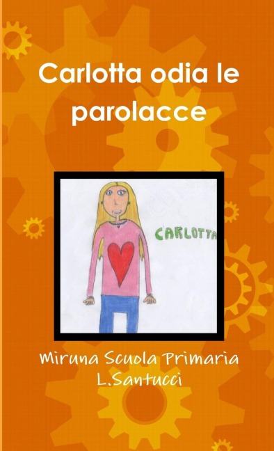 Carlotta odia le parolacce - Miruna Scuola Primaria L. Santucci