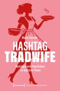 Cover-Bild zum Titel 'Hashtag Tradwife' von 'Marie Schröer'