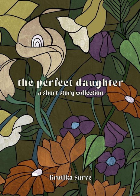 The Perfect Daughter - Krutika Surve
