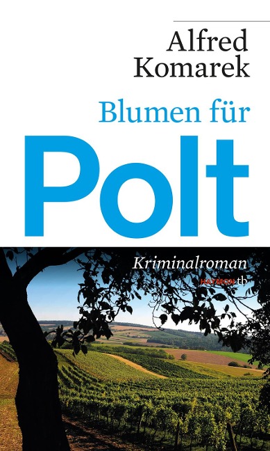Blumen für Polt - Alfred Komarek