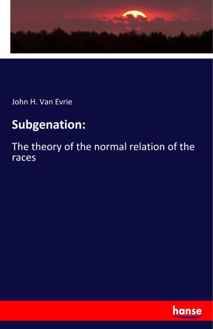 Subgenation: - John H. Van Evrie