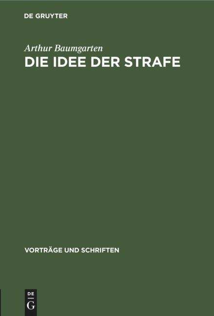 Die Idee der Strafe - Arthur Baumgarten