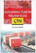 Cover-Bild zum Titel 'Uluslararasi Ticaretin Parlayan Yildizi Cin' von 'Levent Sahin'