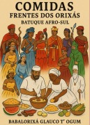 Cover-Bild zum Titel 'Comidas - Frentes Dos Orixás' von 'Babalorixá Glauco T¿ogum'