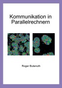 Cover-Bild zum Titel 'Kommunikation in Parallelrechnern' von 'Roger Butenuth'