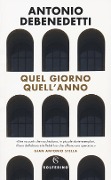 Quel giorno quell'anno - Antonio Debenedetti