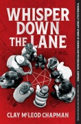 Cover-Bild zum Titel 'Whisper Down the Lane' von 'Clay McLeod Chapman'