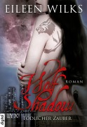 Cover-Bild zum Titel 'Wolf Shadow - Tödlicher Zauber' von 'Eileen Wilks'