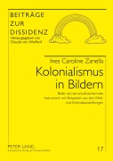 Cover-Bild zum Titel 'Kolonialismus in Bildern' von 'Ines Caroline Zanella'