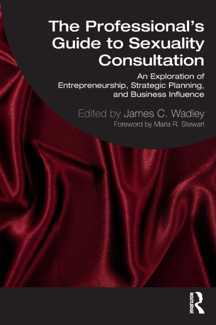 The Professional's Guide to Sexuality Consultation - 