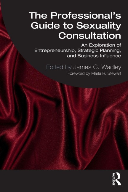 The Professional's Guide to Sexuality Consultation - 