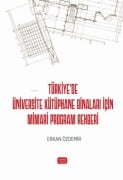 Cover-Bild zum Titel 'Türkiyede Üniversite Kütüphane Binalari Icin Mimari Program Rehberi' von 'Erkan Özdemir'