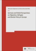 Cover-Bild zum Titel 'German and Polish Perspectives on Migration, Refugee and Border Policy in Europe' von ''